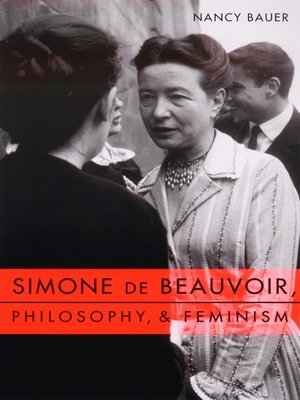 cover image of Simone de Beauvoir, Philosophy, and Feminism
